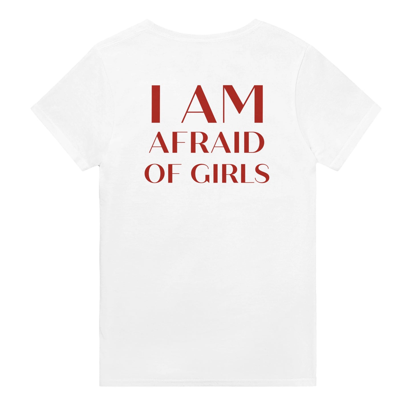 i am afraid of girls t-shirt white back print. By FRASED. Unisex heavy cotton tee with a crew neckline and graphic screen print, made from 100% cotton, featuring a classic fit and tear-away label for comfort.