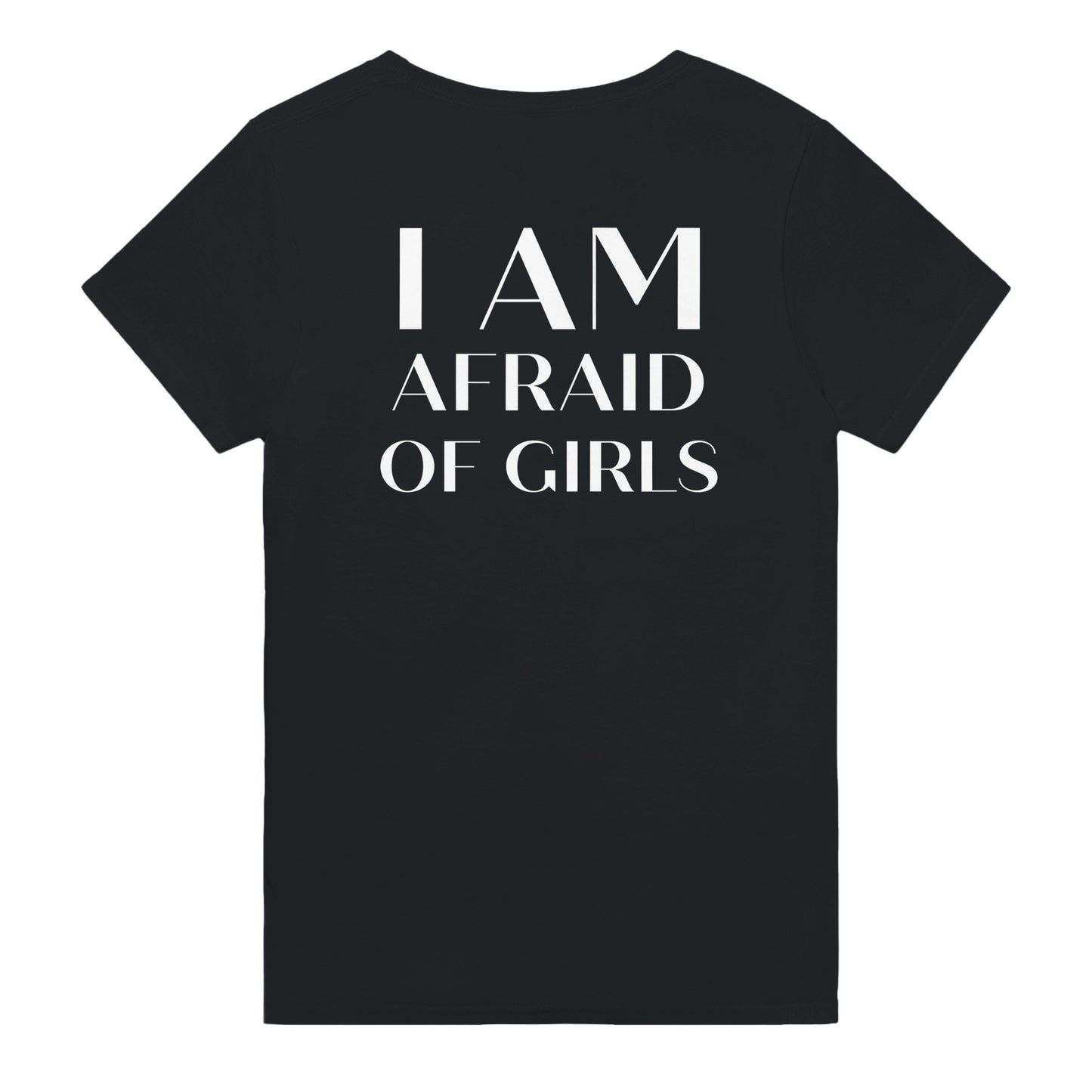 i am afraid of girls t-shirt black back print. By FRASED. Unisex heavy cotton tee with a crew neckline and graphic screen print, made from 100% cotton, featuring a classic fit and tear-away label for comfort.