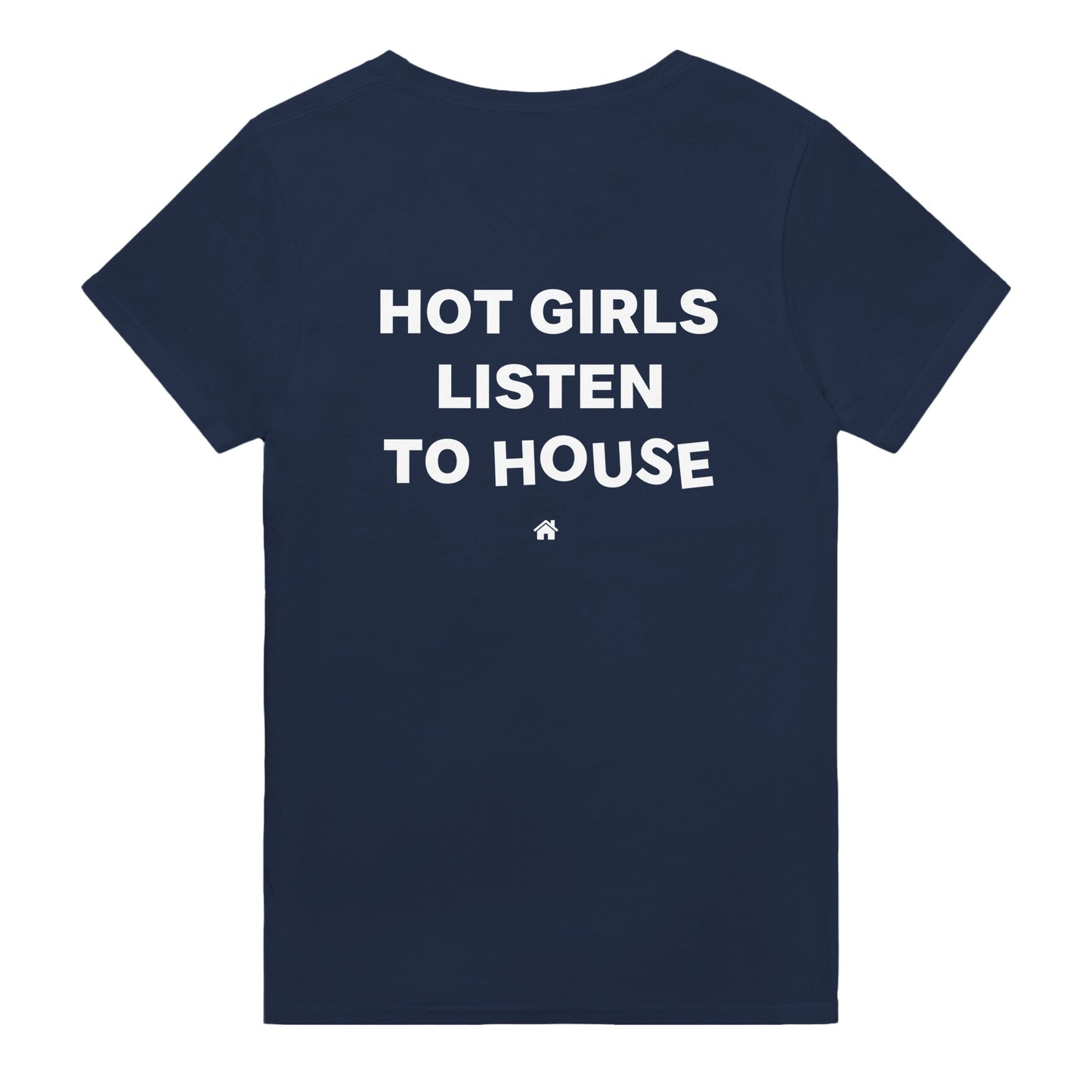 hot girls listen to house t-shirt navy. By FRASED. Unisex heavy cotton tee with a crew neckline and graphic screen print, made from 100% cotton, featuring a classic fit and tear-away label for comfort.