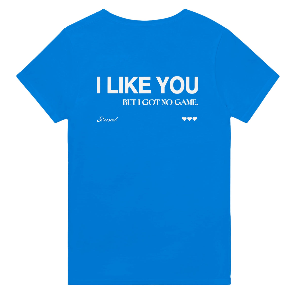 FRASED “I LIKE YOU BUT I GOT NO GAME” T-shirt — product photo 6