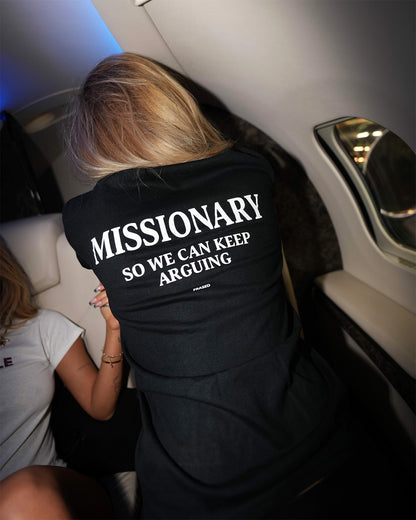 MISSIONARY SO WE CAN KEEP ARGUING
