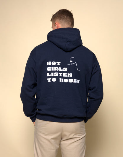 HOT GIRLS LISTEN TO HOUSE - HOODIE