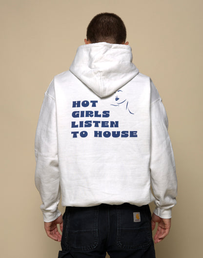 HOT GIRLS LISTEN TO HOUSE - HOODIE