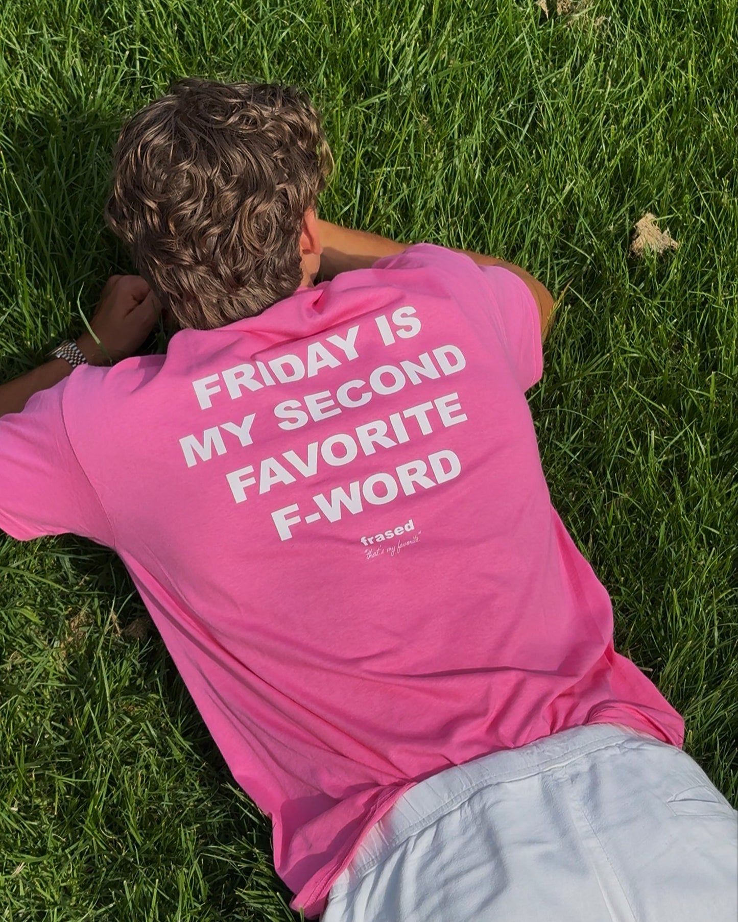FRIDAY IS MY SECOND FAVORITE F-WORD