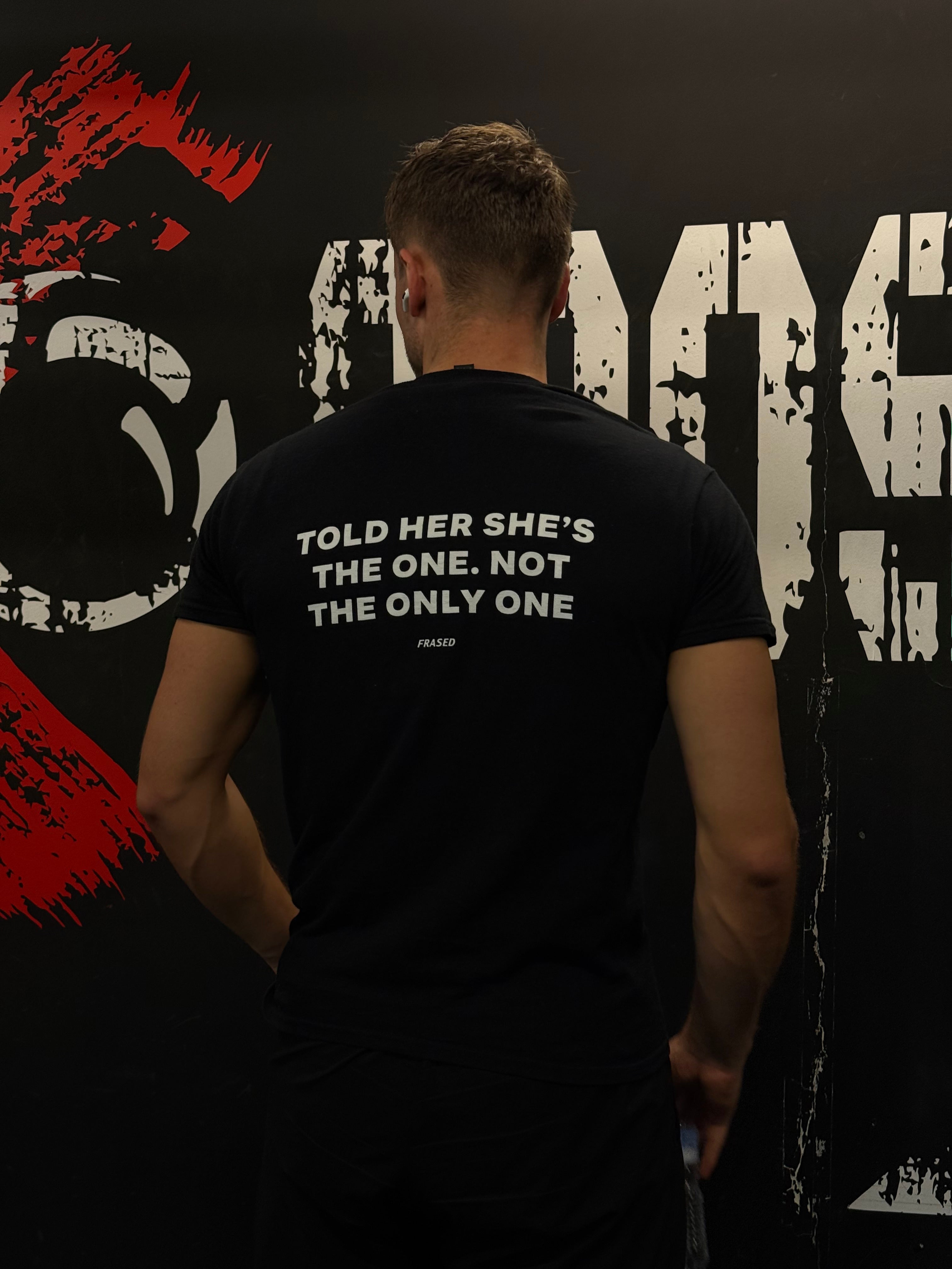 TOLD HER SHE'S THE ONE. NOT THE ONLY ONE – Frased