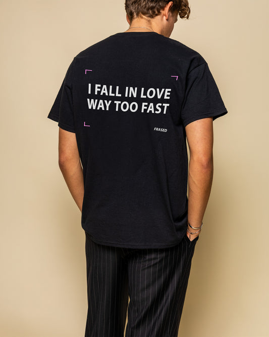 I FALL IN LOVE WAY TOO FAST