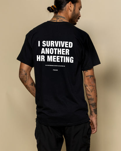 I SURVIVED ANOTHER HR MEETING