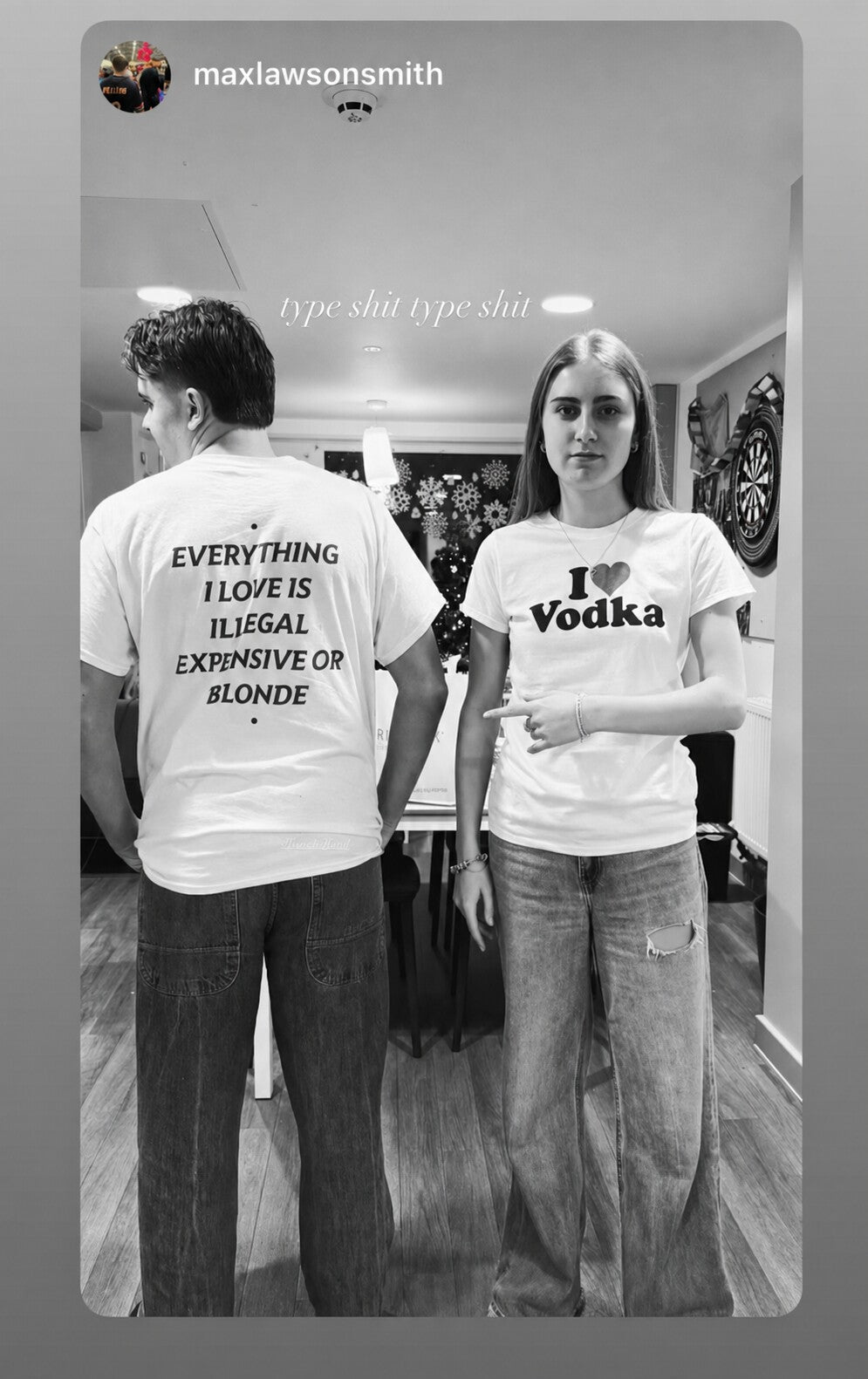 Two people in T-shirts; one has “EVERYTHING I LOVE IS ILLEGAL EXPENSIVE OR BLONDE” printed on the back.